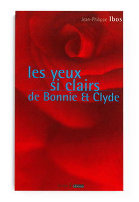 Les Yeux si clairs de Bonnie and Clyde